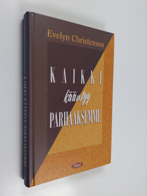 Evelyn Christenson : Kaikki kääntyy parhaaksemme
