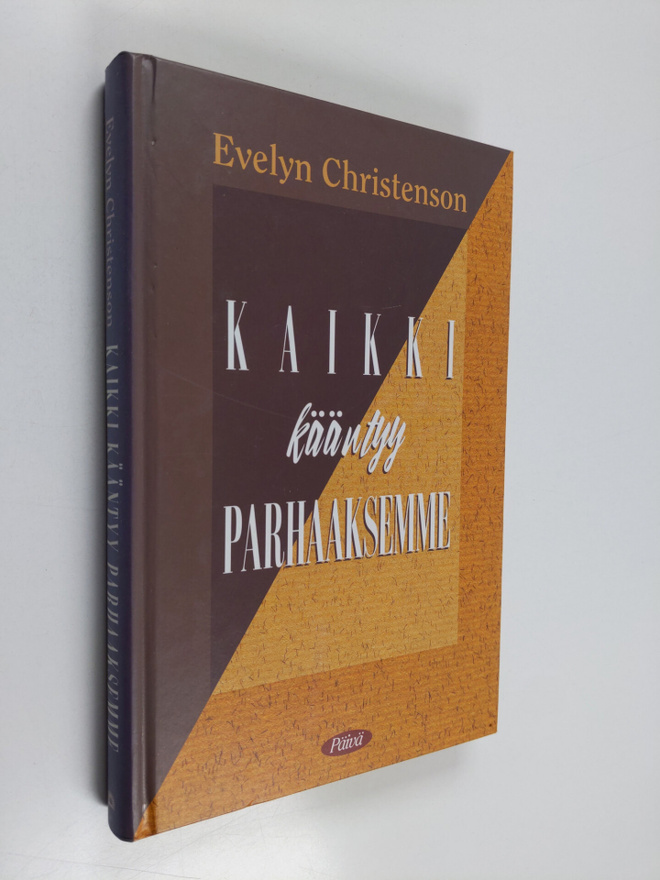 Evelyn Christenson : Kaikki kääntyy parhaaksemme