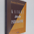 Evelyn Christenson : Kaikki kääntyy parhaaksemme - pikkukuva 1