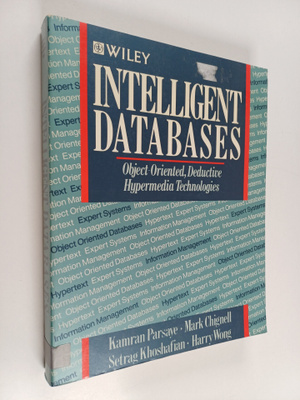 Intelligent databases : object-oriented, deductive hyperm...