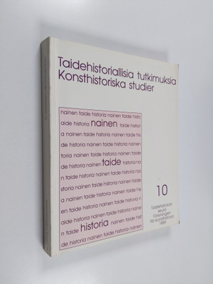 Nainen, taide, historia : taidehistorian esitutkimus 1985...