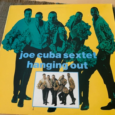 JOE CUBA SEXTET: Hanging Out. * UK 1989