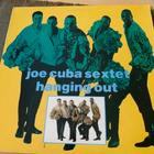 JOE CUBA SEXTET: Hanging Out. * UK 1989 - pikkukuva 1