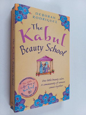 Deborah Rodriguez : The Kabul beauty school
