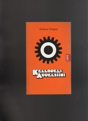 Burgess: Kellopeliappelsiini, Like 2015 [Uusi p.] , nid., K3