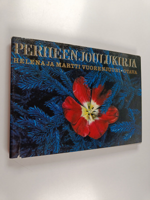 Helena Vuorenjuuri ym. : Perheen joulukirja