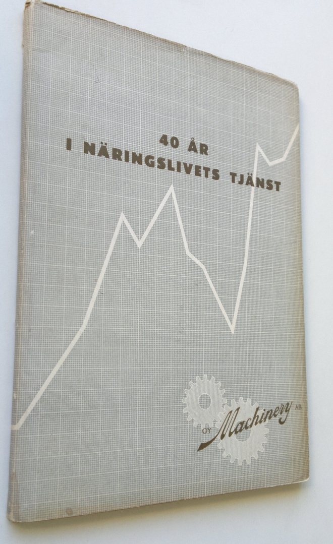 Lauri Kaila : 40 år i näringslivets tjänst - Oy Machinery...