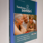 Aarni Toivanen : Tietokone & seniori - pikkukuva 1