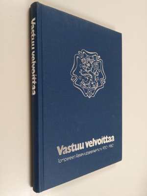 Artturi Tienari : Vastuu velvoittaa : Tampereen reserviup...
