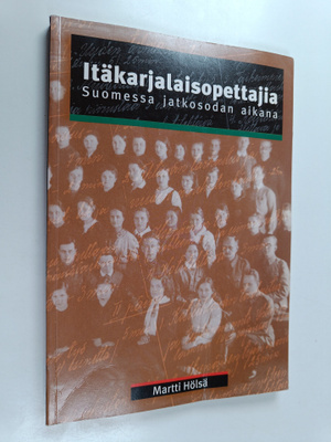 Martti Hölsä : Itäkarjalaisopettajia Suomessa jatkosodan ...