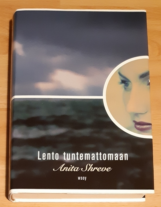 Anita Shreve - Lento tuntemattomaan