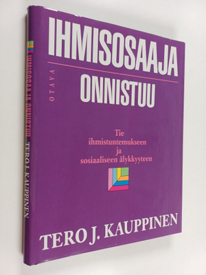 Tero J. Kauppinen : Ihmisosaaja onnistuu : tie ihmistunte...