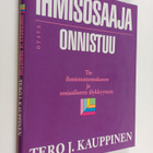 Tero J. Kauppinen : Ihmisosaaja onnistuu : tie ihmistunte... - pikkukuva 1