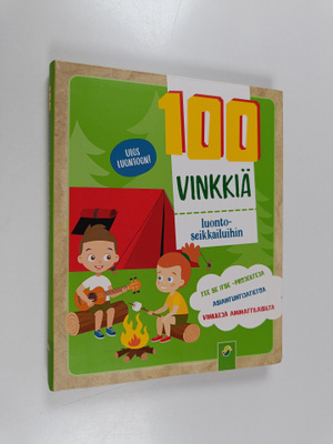 100 vinkkiä luontoseikkailuihin
