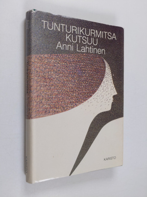 Anni Lahtinen : Tunturikurmitsa kutsuu (tekijän omiste)