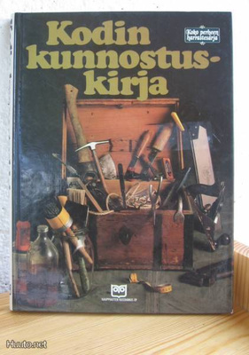 Kodin kunnostuskirja, Kauppiaiden Kustannus 1981, 224 s.