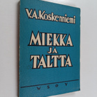 V. A. Koskenniemi : Miekka ja taltta : puheita kansallisi... - pikkukuva 1