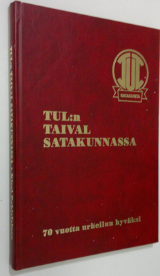 Kirsi Pohjalainen : TUL:n taival Satakunnassa 1919-1989 (...