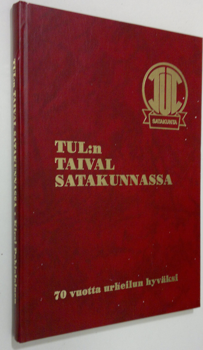 Kirsi Pohjalainen : TUL:n taival Satakunnassa 1919-1989 (...