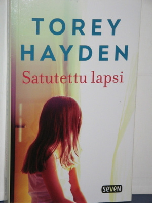 Torey Hayden : Satutettu lapsi