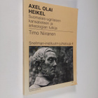 Timo Niiranen : Axel Olai Heikel : suomalais-ugrilaisen k... - pikkukuva 1