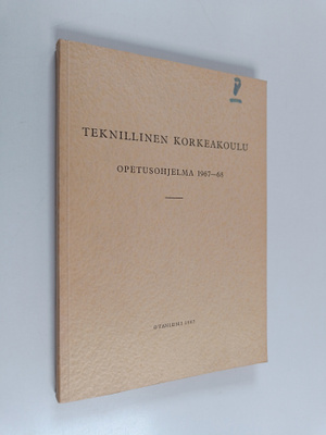 Teknillinen korkeakoulu - opetusohjelma 1967-78