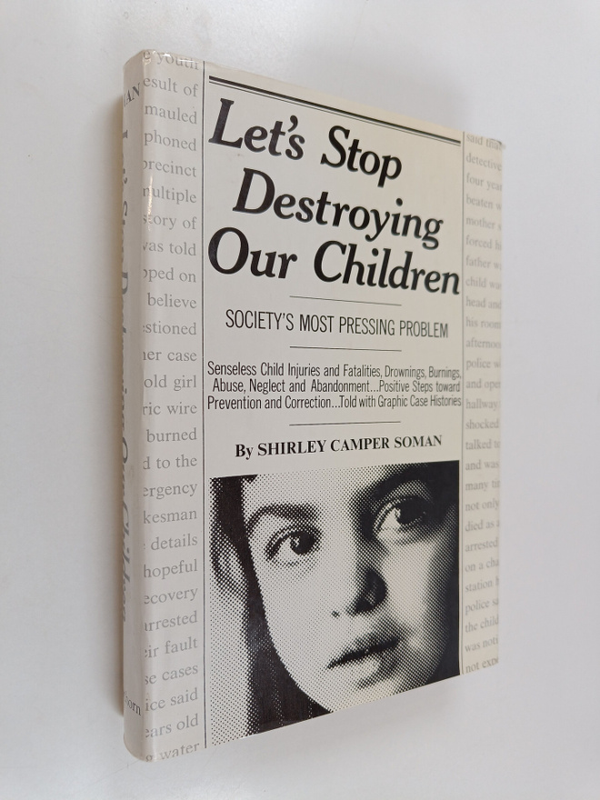Shirley Camper Soman : Let's Stop Destroying Our Children