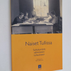 Naiset tullissa : sulkakynästä sähköiseen tullaukseen : T... - pikkukuva 1