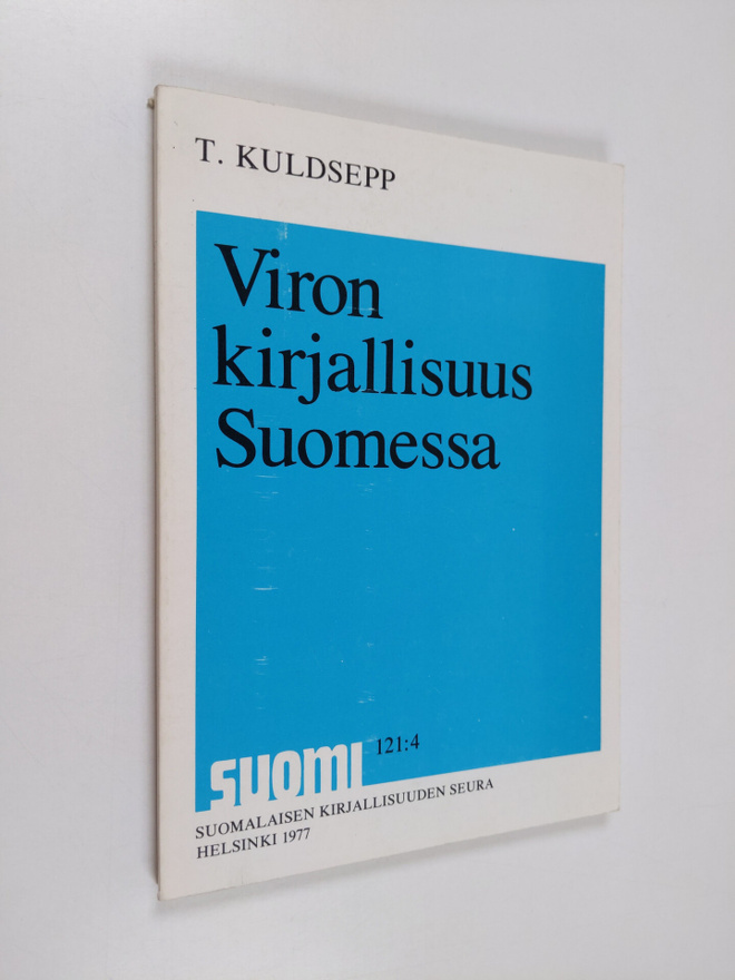 Toivo Kuldsepp : Viron kirjallisuus Suomessa (tekijän omi...