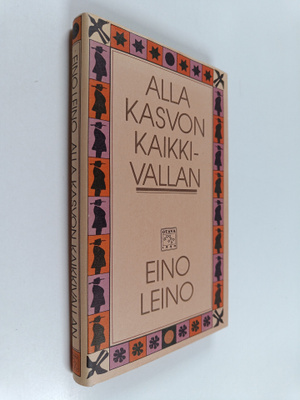 Eino Leino : Alla kasvon Kaikkivallan : mystillinen trilo...