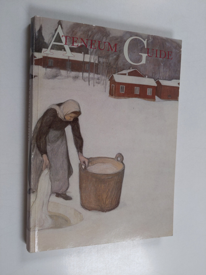 Ateneum guide : från Isak Wacklin till Wäinö Aaltonen