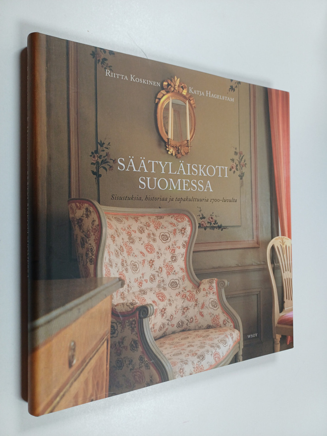 Riitta Koskinen : Säätyläiskoti Suomessa : sisustuksia, h...