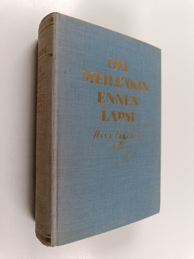 Hans Fallada : Oli meilläkin ennen lapsi