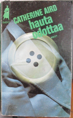 SaPo 199. Catherine Aird: Hauta odottaa. 239 s.