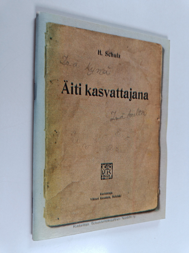 Heinrich Schulz : Äiti kasvattajana : käytännöllisiä kasv...