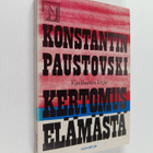 Konstantin Paustovski : Kertomus elämästä 6 : Vaellusten ... - pikkukuva 1