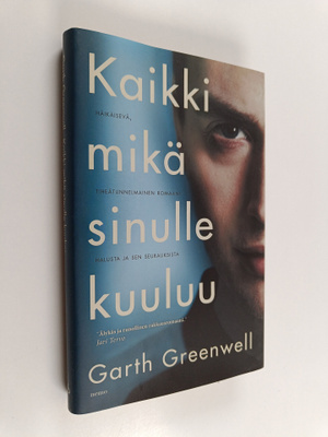 Garth Greenwell : Kaikki mikä sinulle kuuluu