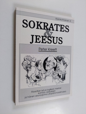 Peter Kreeft : Sokrates kohtaa Jeesuksen