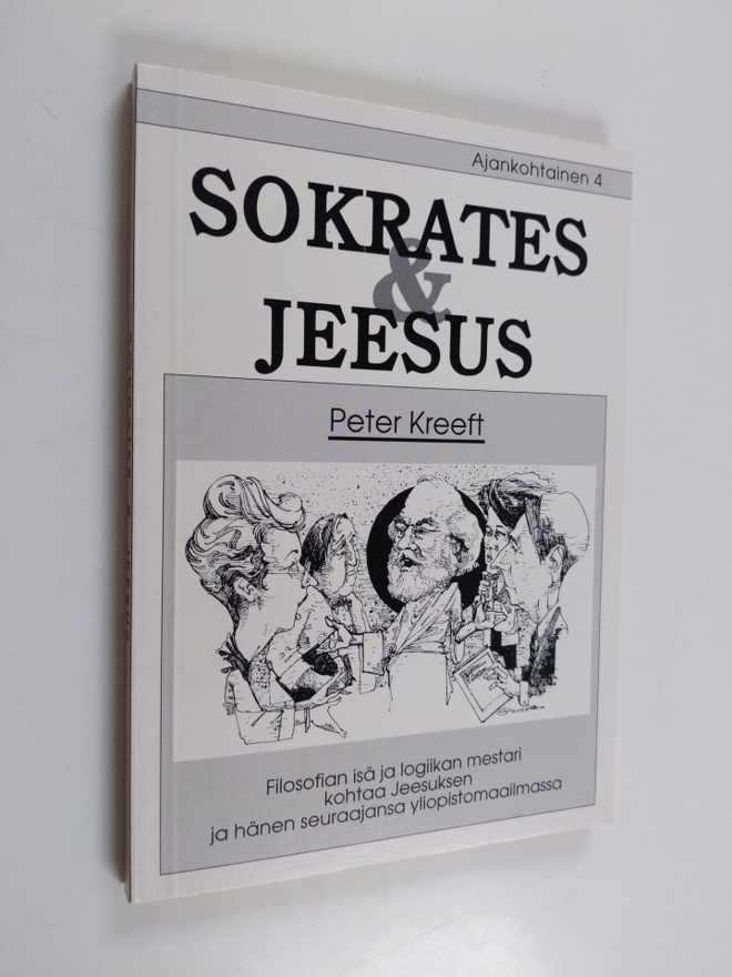 Peter Kreeft : Sokrates kohtaa Jeesuksen