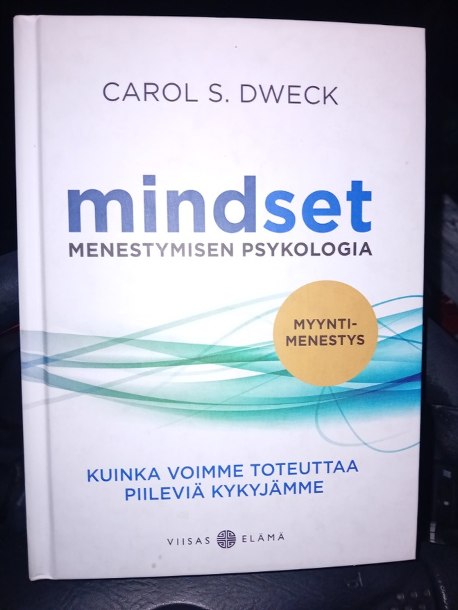 Dweck : Mindset - Menestymisen psykologia  ( SIS POSTIKULU