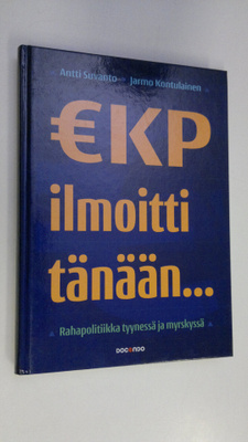 Antti Suvanto : EKP ilmoitti tänään : rahapolitiikka tyyn...