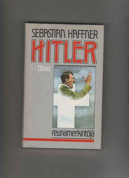 Haffner, Sebastian: Hitler: reunamerkintöjä, Otava 1982, skp