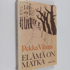 Pekka Vihma : Elämä on matka (signeerattu) - pikkukuva 1