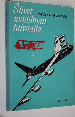 Pauli Hirvonen : Siivet maailman taivaalla : Ilmailukirja...