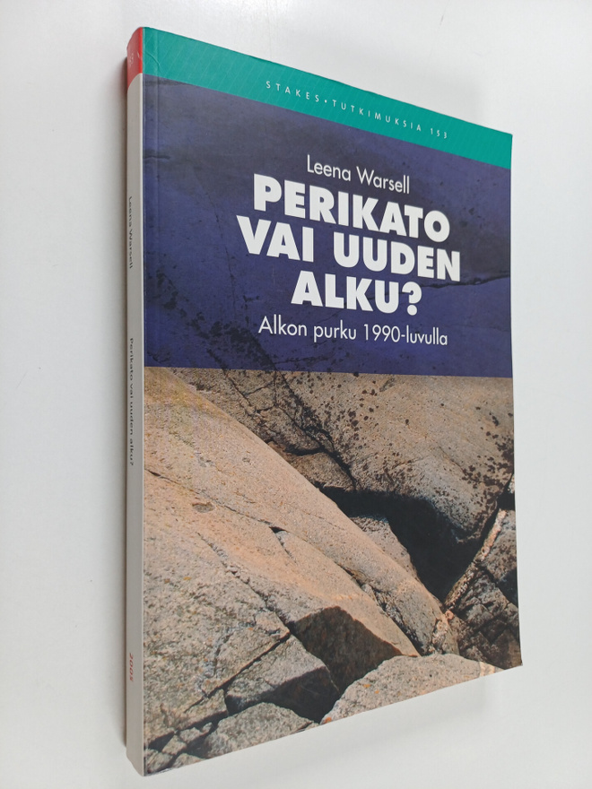 Leena Warsell : Perikato vai uuden alku? : Alkon purku 19...