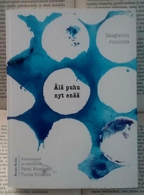 Älä puhu nyt enää: imagistien runoutta (nid.)