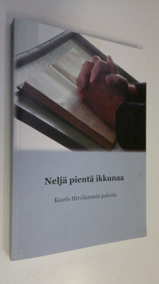Kaarlo Hirvilammi : Neljä pientä ikkunaa : Kaarlo Hirvila...