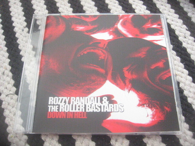 Rozzy Randall & The Roller Bastards - Down In Hell (cds)