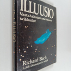 Richard Bach : Illuusio : vastahakoisen messiaan seikkailut - pikkukuva 1