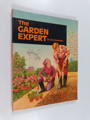 D. G. Hessayon : The Garden Expert